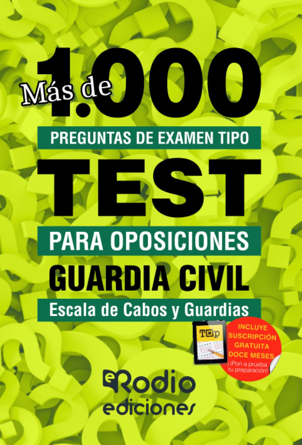 Guardia Civil. Escala de Cabos y Guardias. Más de 1.000 preguntas de examen tipo test para oposiciones. 2023: Más de 1.000 preguntas de examen tipo test para oposiciones book
