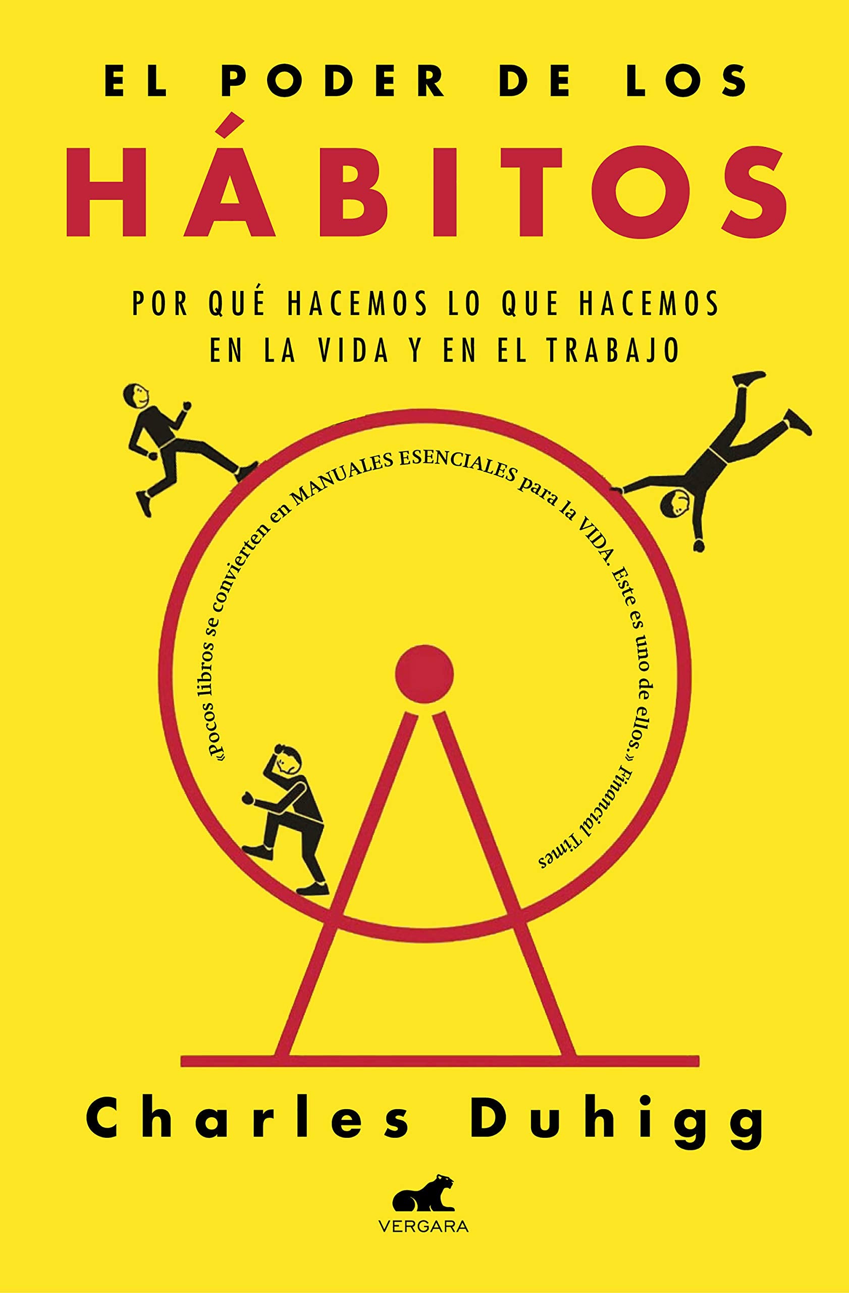 El poder de los hábitos: Por qué hacemos lo que hacemos en la vida y en el trabajo (Vergara) Business, Finance & Career