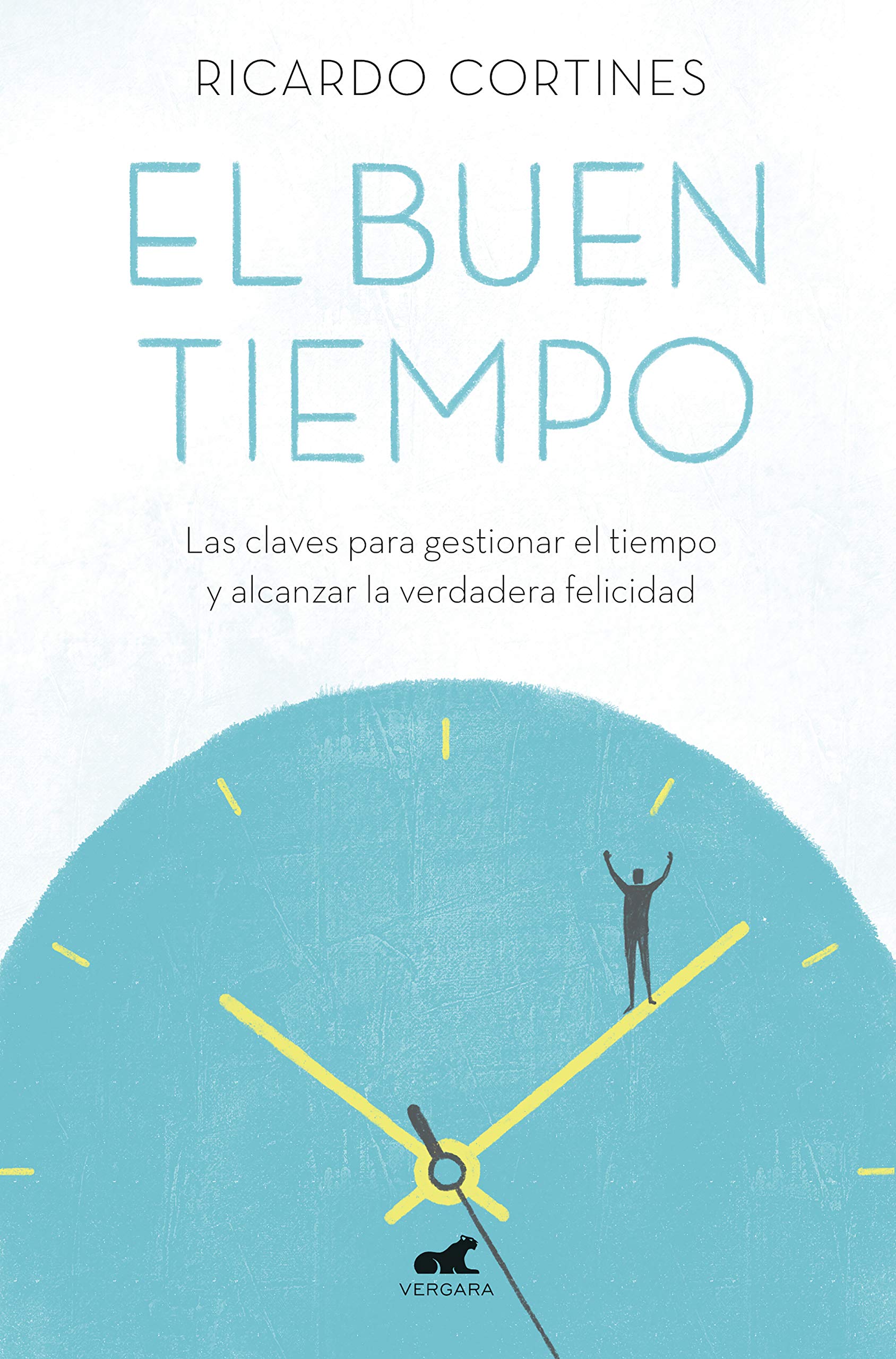 El buen tiempo : las claves para gestionar el tiempo y alcanzar la verdadera felicidad book
