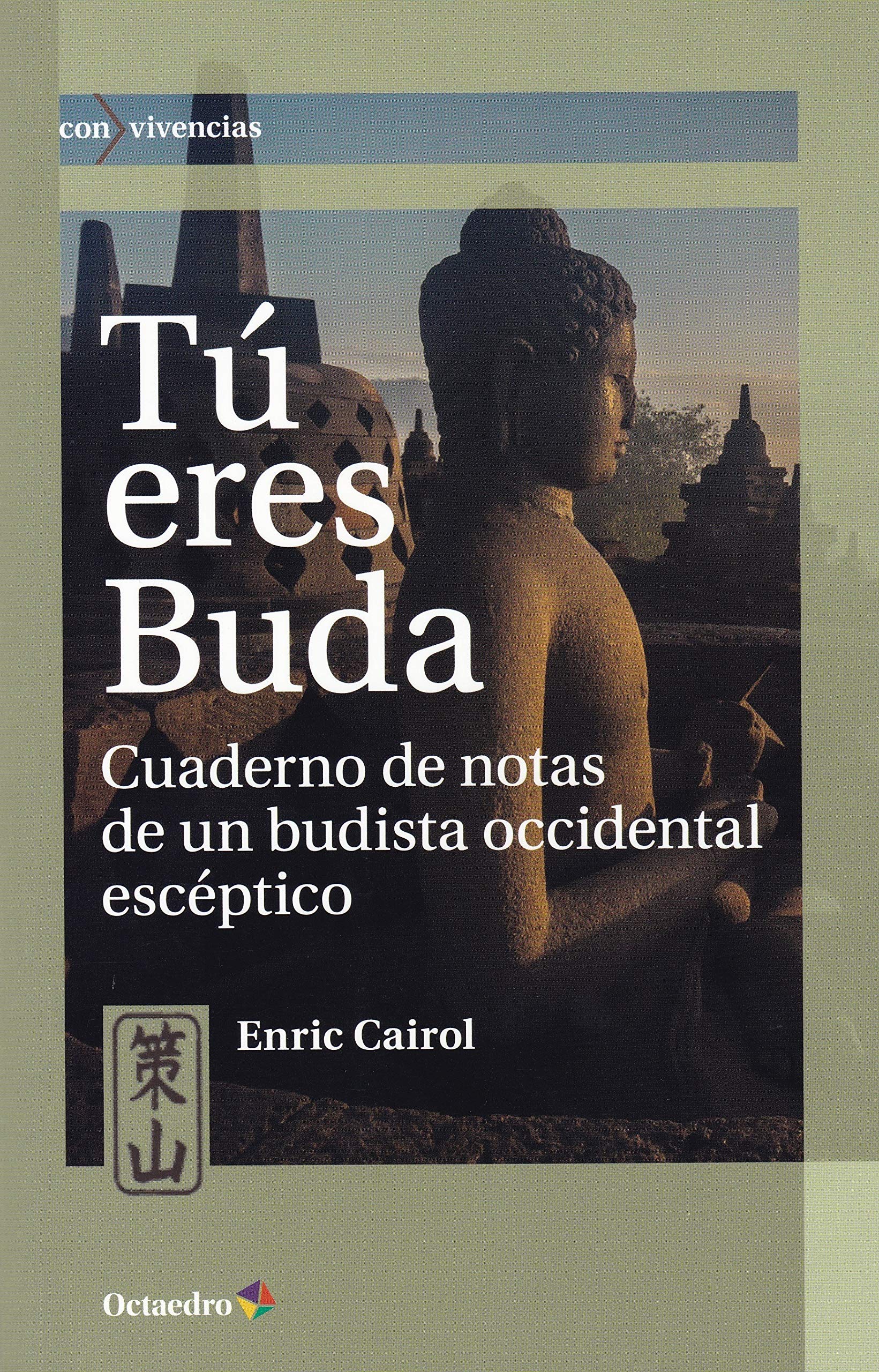 T eres Buda: Cuaderno de notas de un budista occidental escéptico (Con-vivencias) Books