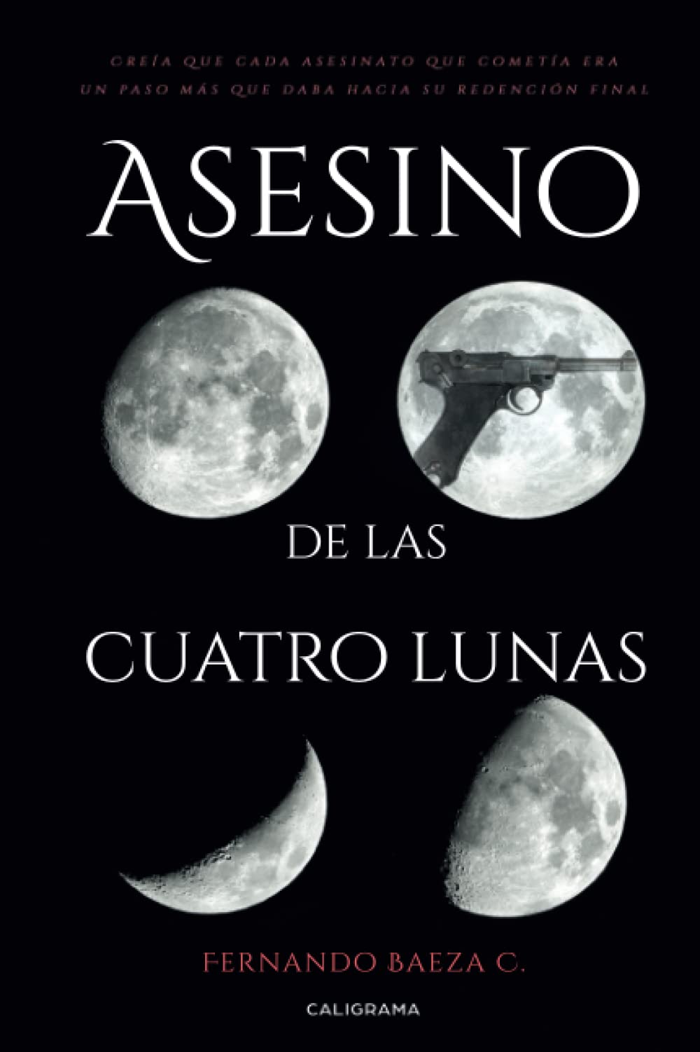 Asesino de las cuatro lunas (Caligrama) Contemporary literature