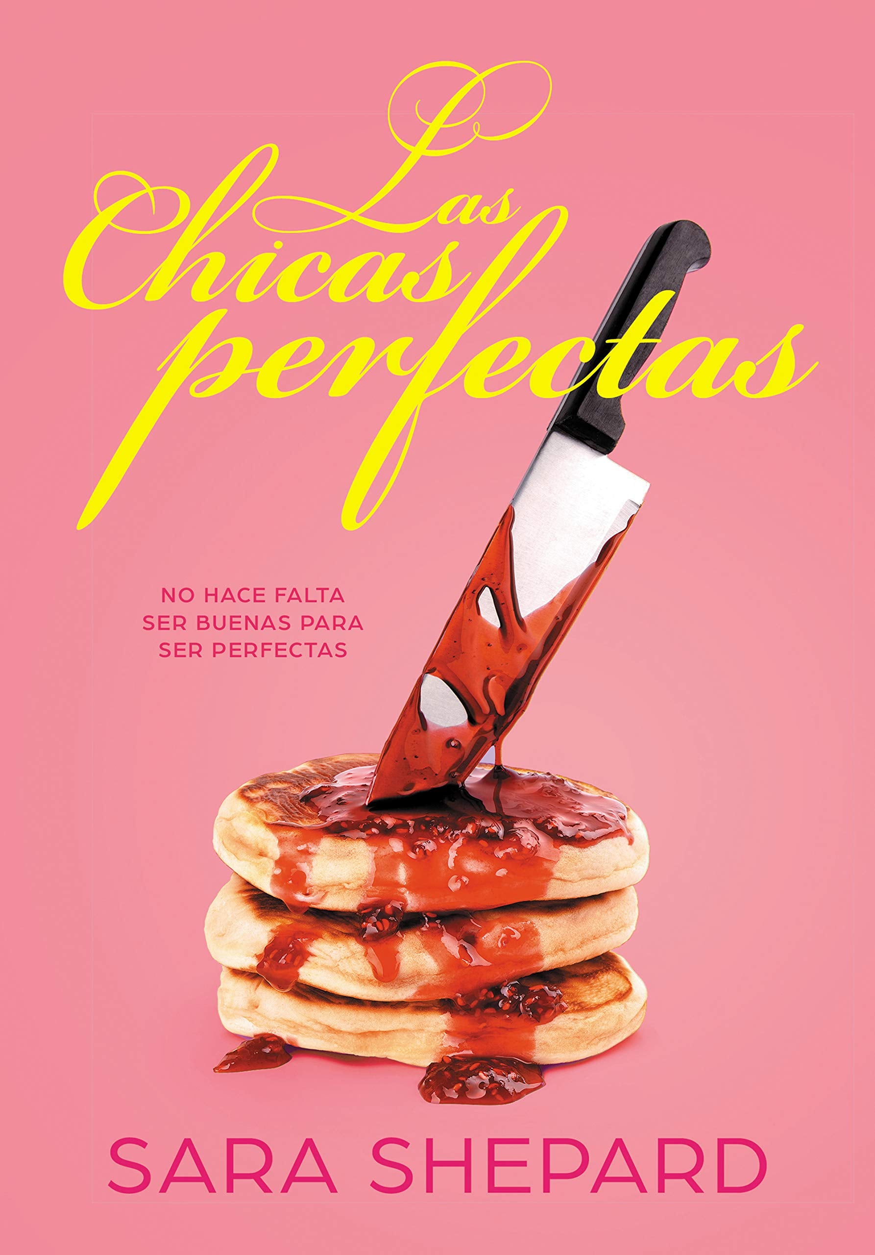 Las chicas perfectas (Perfectas 1): La bilogía spin-off de Pequeñas mentirosas (Montena, Band 1) Fiction