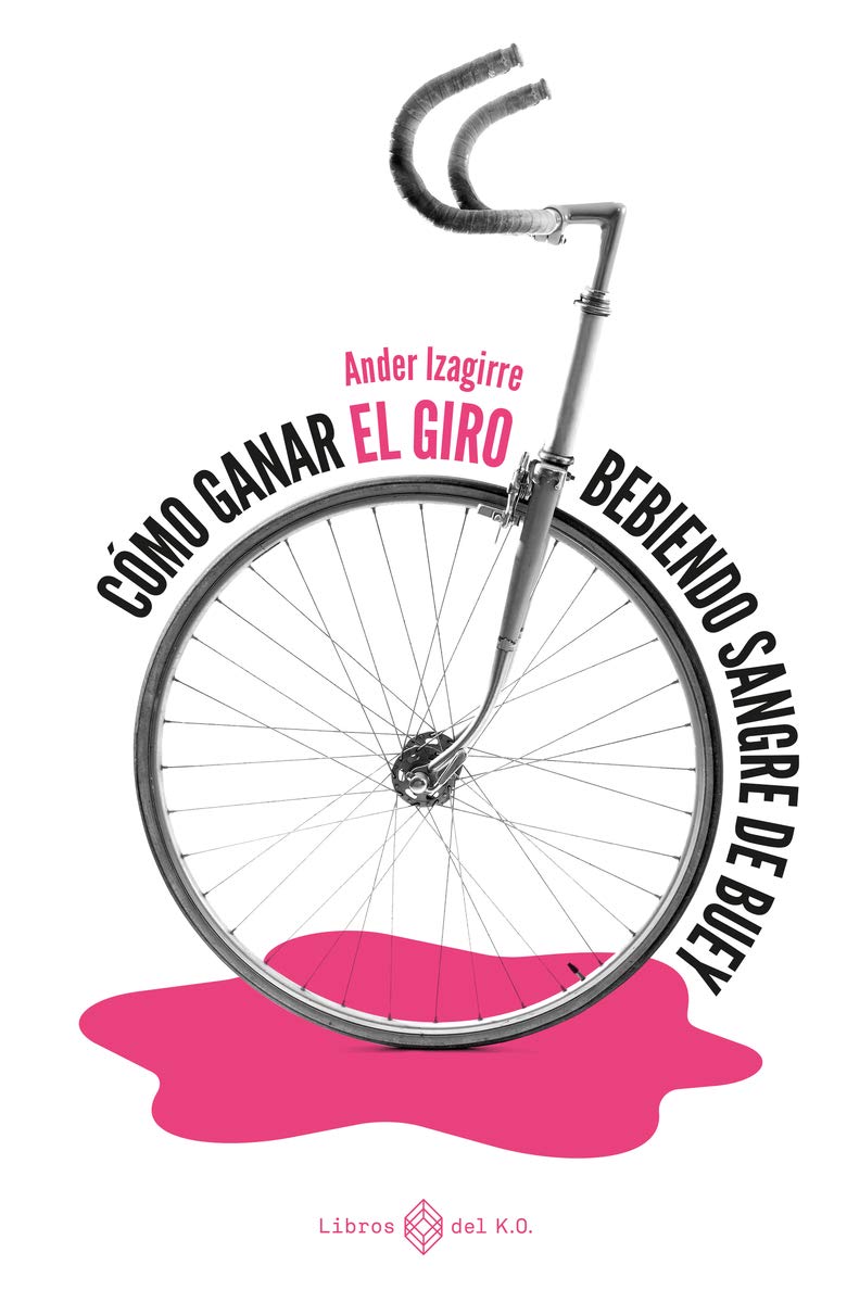 Cómo ganar el Giro bebiendo sangre de buey book