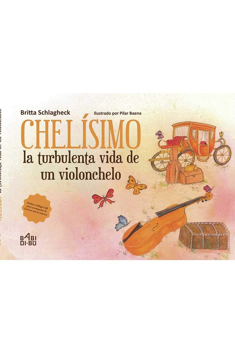 Chelísimo, la turbulenta vida de un violonchelo book