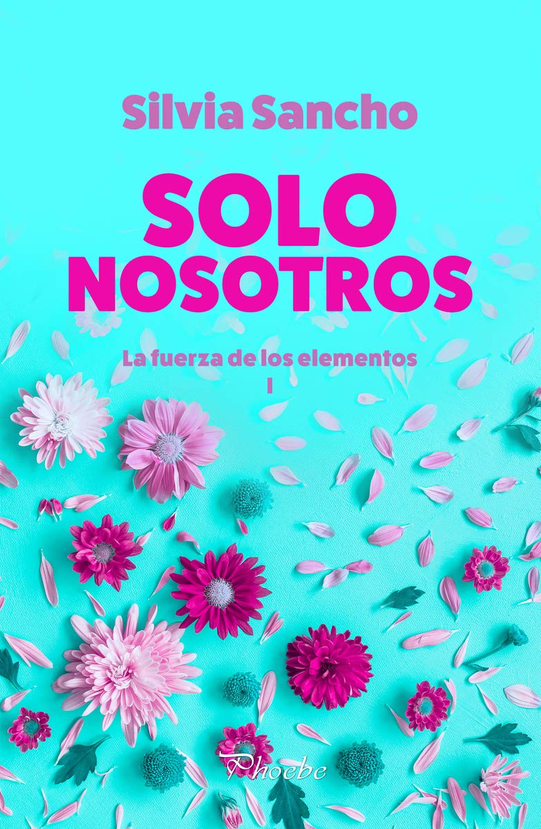 Solo nosotros: La fuerza de los elementos I (Phoebe) Contemporary literature