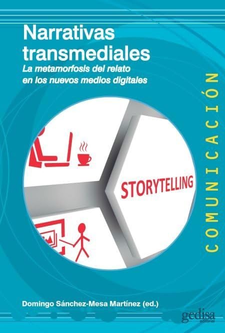 NARRATIVAS TRANSMEDIALES. La metamorfosis del relato en los nuevos medios digitales (Comunicación, Band 500470) Manga