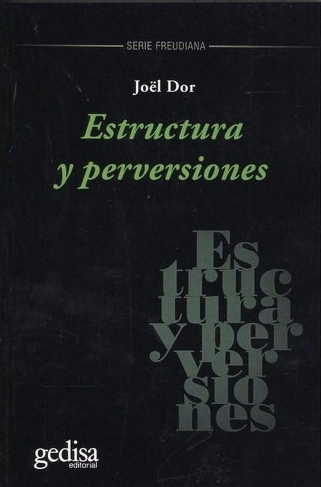 Estructura y perversiones (Serie Freudiana, Band 121139) Psychology