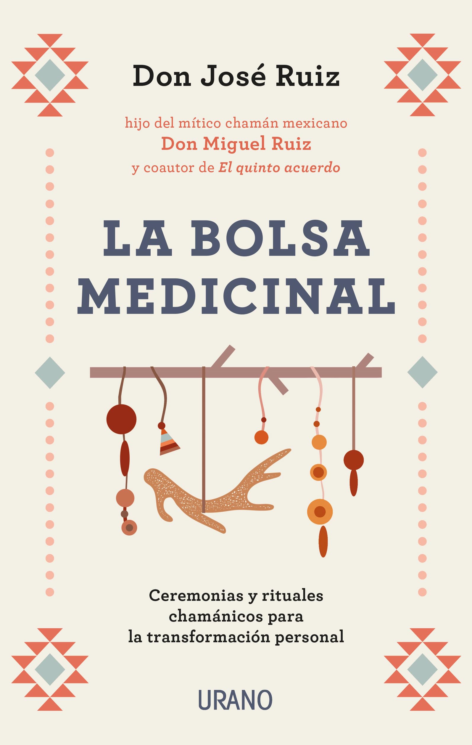 La Bolsa Medicinal: Ceremonias y rituales chamánicos para la transformación personal (Crecimiento personal) Religion & Esotericism