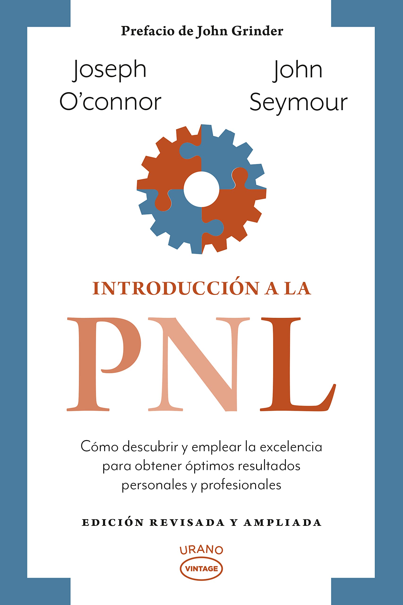 Introducción a la PNL / Introducing Neuro-Linguistic Programming: Como Descubrir Y Emplear La Excelencia Para Obtener Optimos Resultados Personales Y Profesionales book