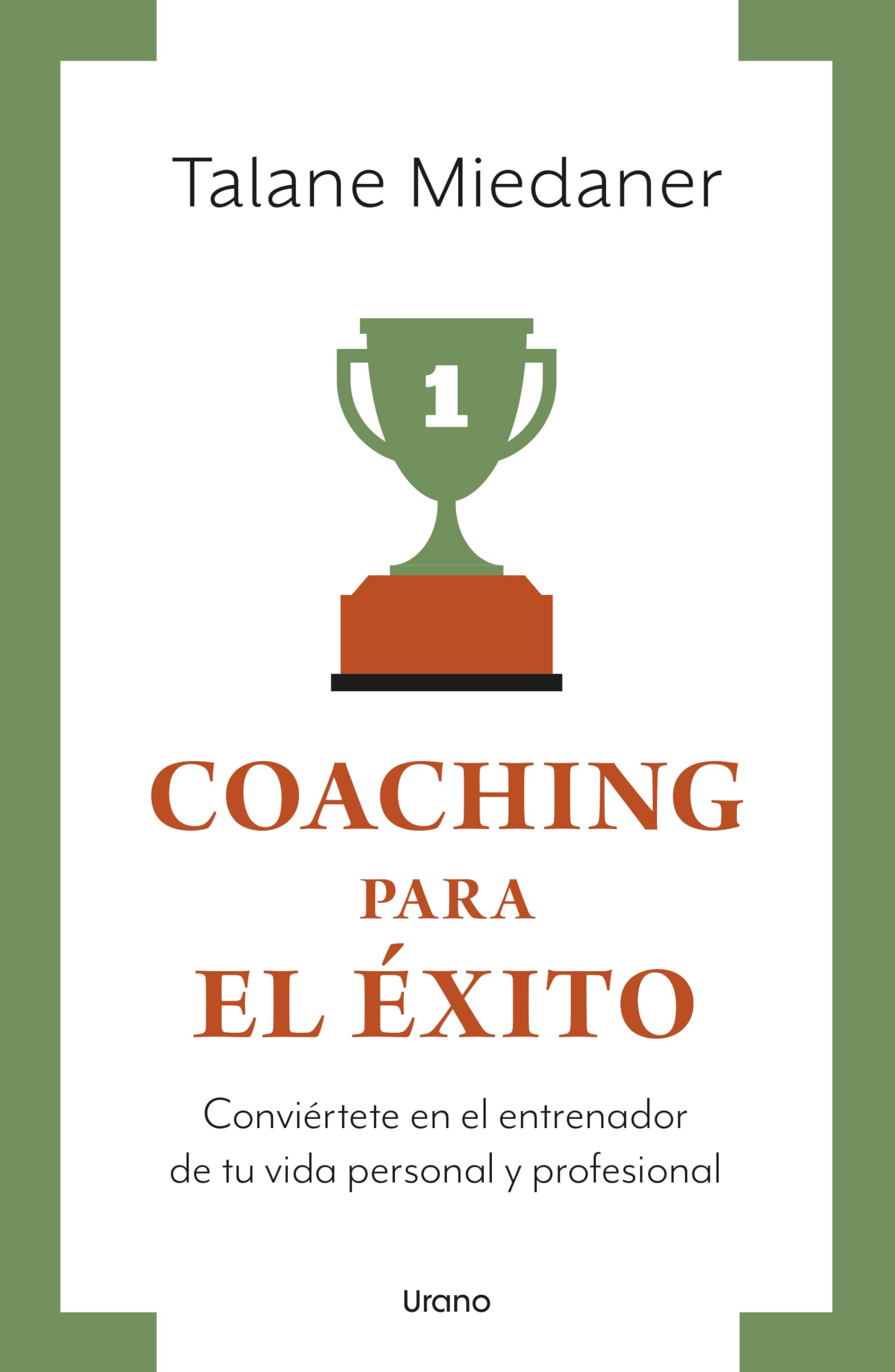 Coaching para el éxito / Coach Yourself to Success: Conviertete En El Entrenador De Tu Vida Personal Y Profesional book