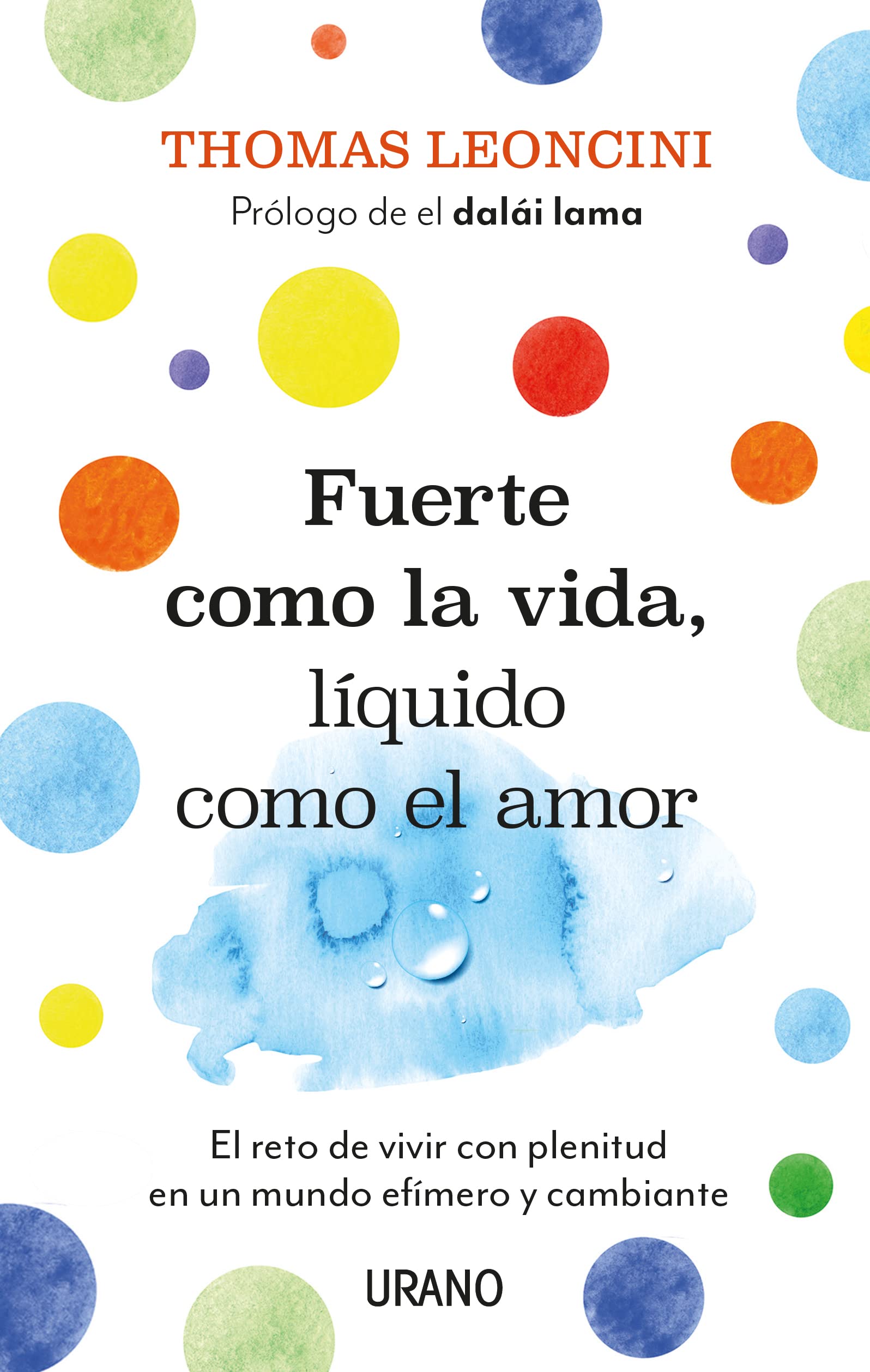 Fuerte como la vida, líquido como el amor: El reto de vivir con plenitud en un mundo efímero y cambiante book
