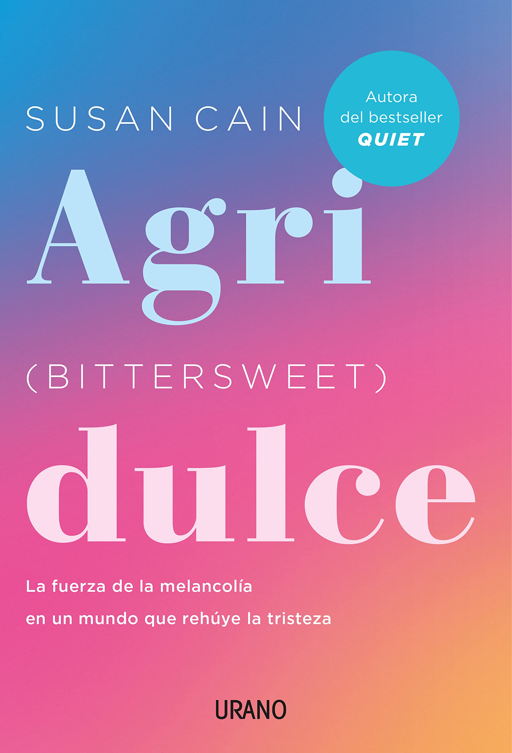 Agridulce (Bittersweet): La fuerza de la melancolía en un mundo que rehúye la tristeza (Crecimiento personal) Lifestyle