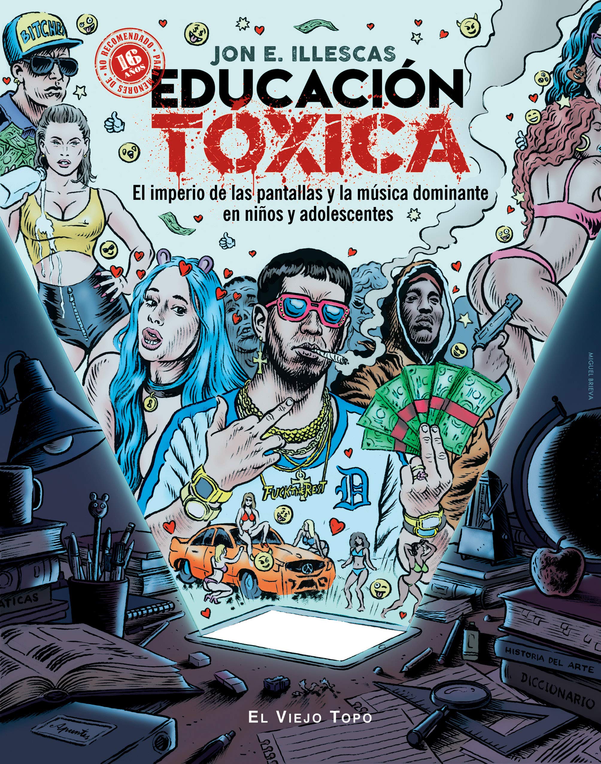 Educación Tóxica: El imperio de las pantallas y la música dominante en niños y adolescentes Books