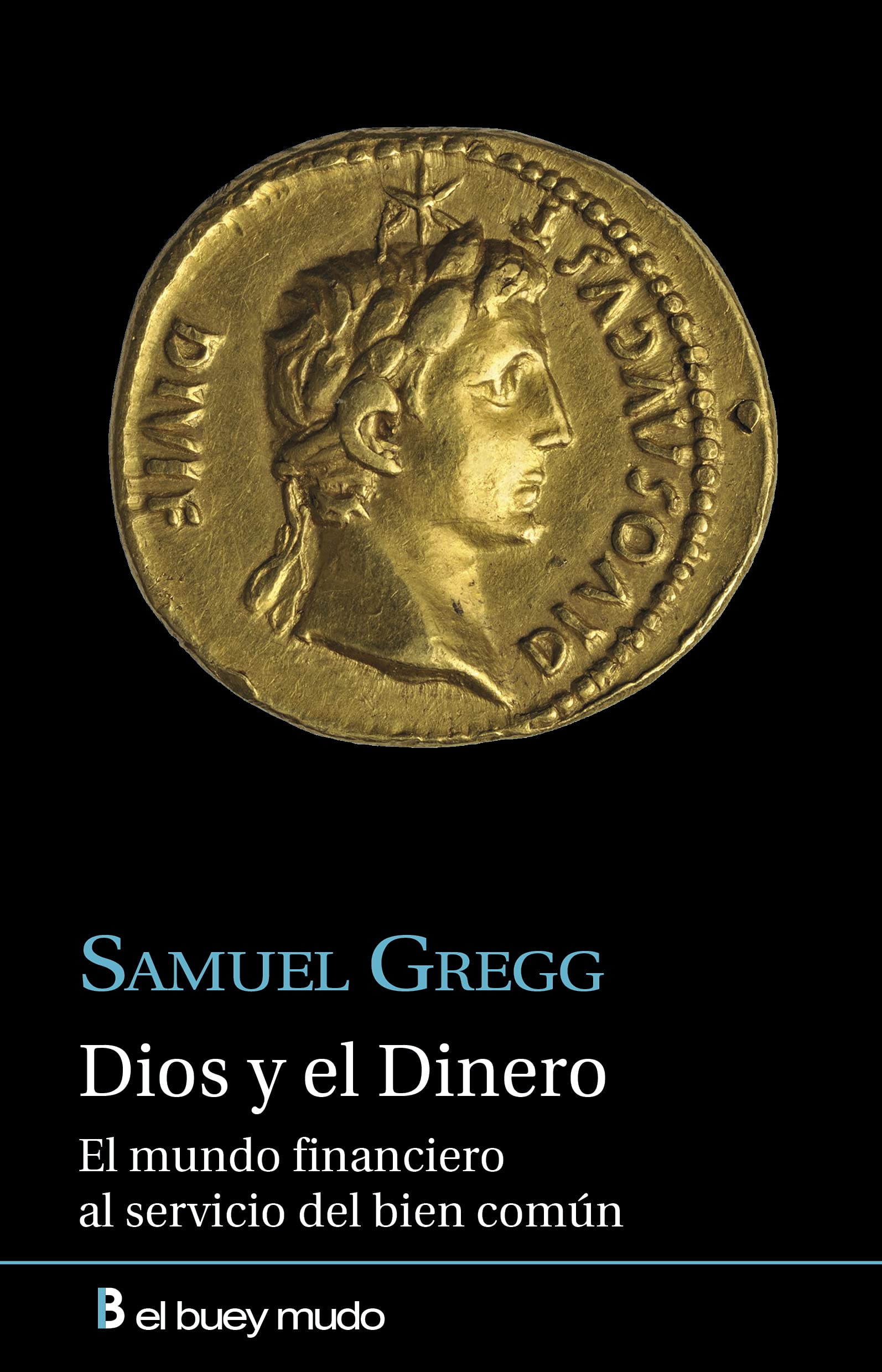 Dios y el dinero: El mundo financiero al servicio del bien común book