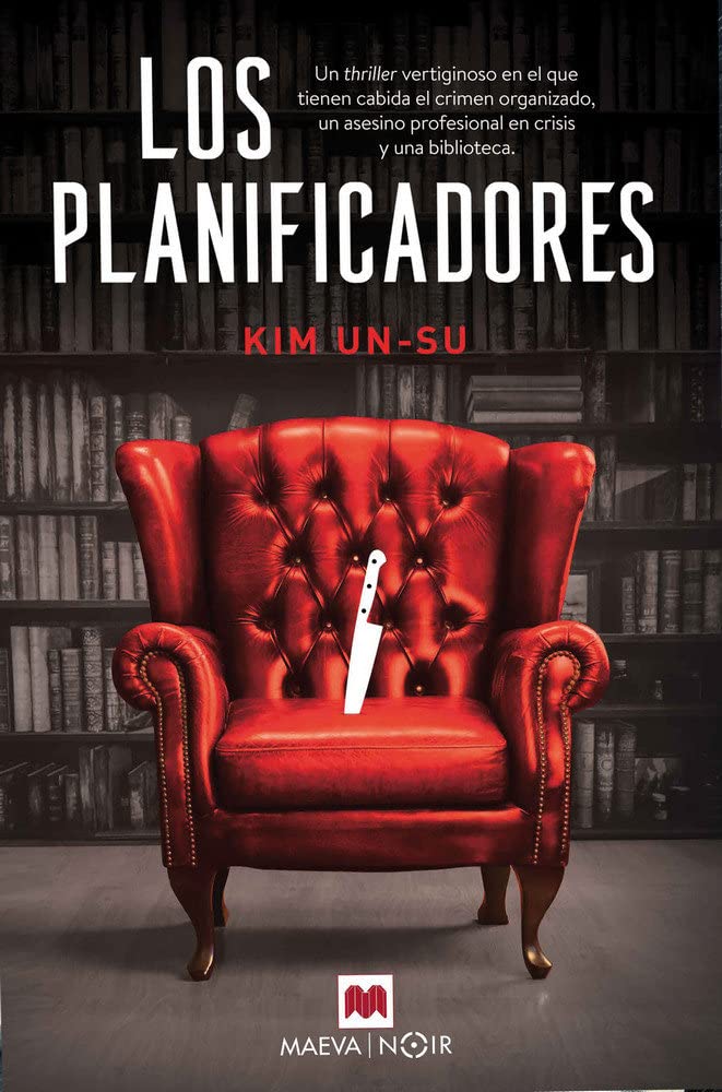 Los planificadores: Un thriller publicado en diecisiete países y ambientado en Seúl. (MAEVA noir) Humour & Satire