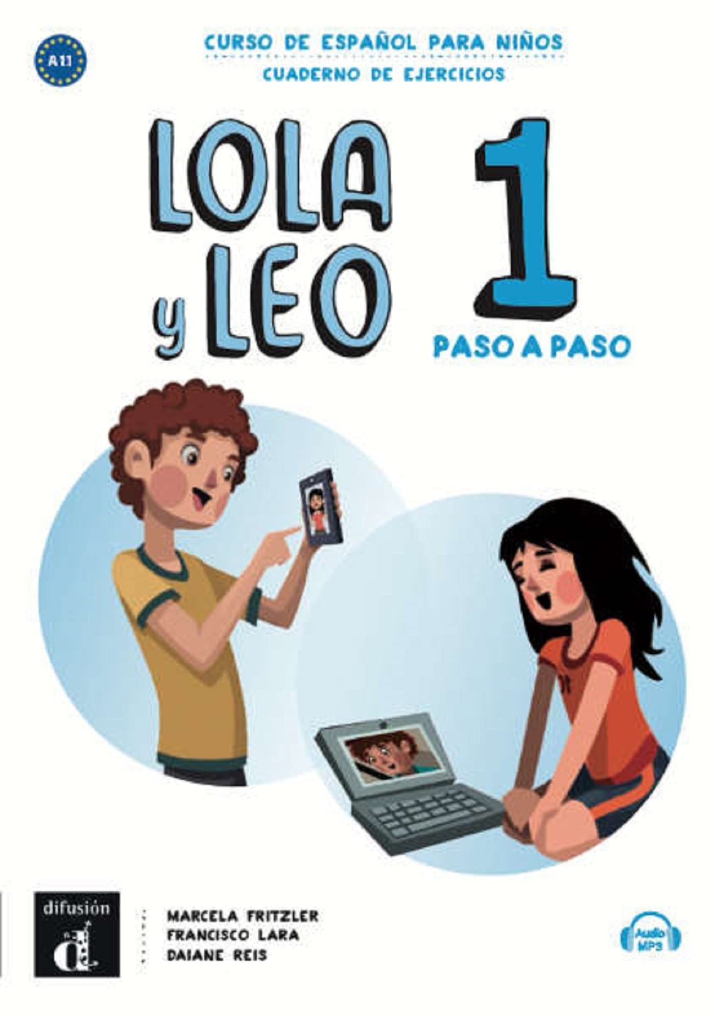 Lola y Leo Paso a Paso 1 Cuaderno de ejercicios: Lola y Leo Paso a Paso 1 Cuaderno de ejercicios Foreign Languages ​​& Dictionaries