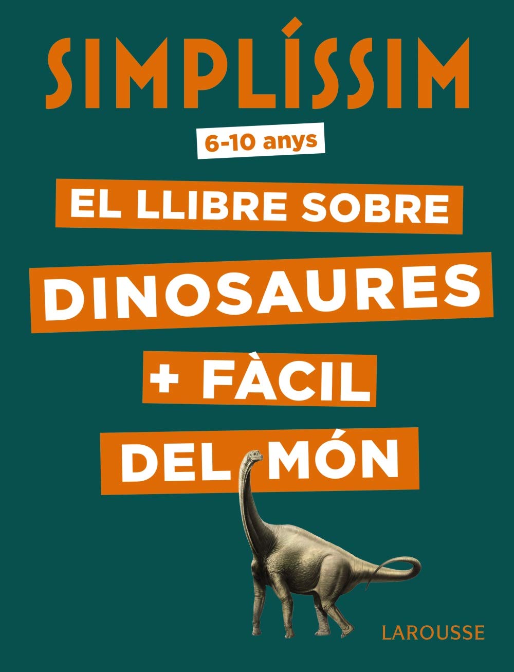 Simplíssim. El llibre sobre dinosaures + fàcil del món book
