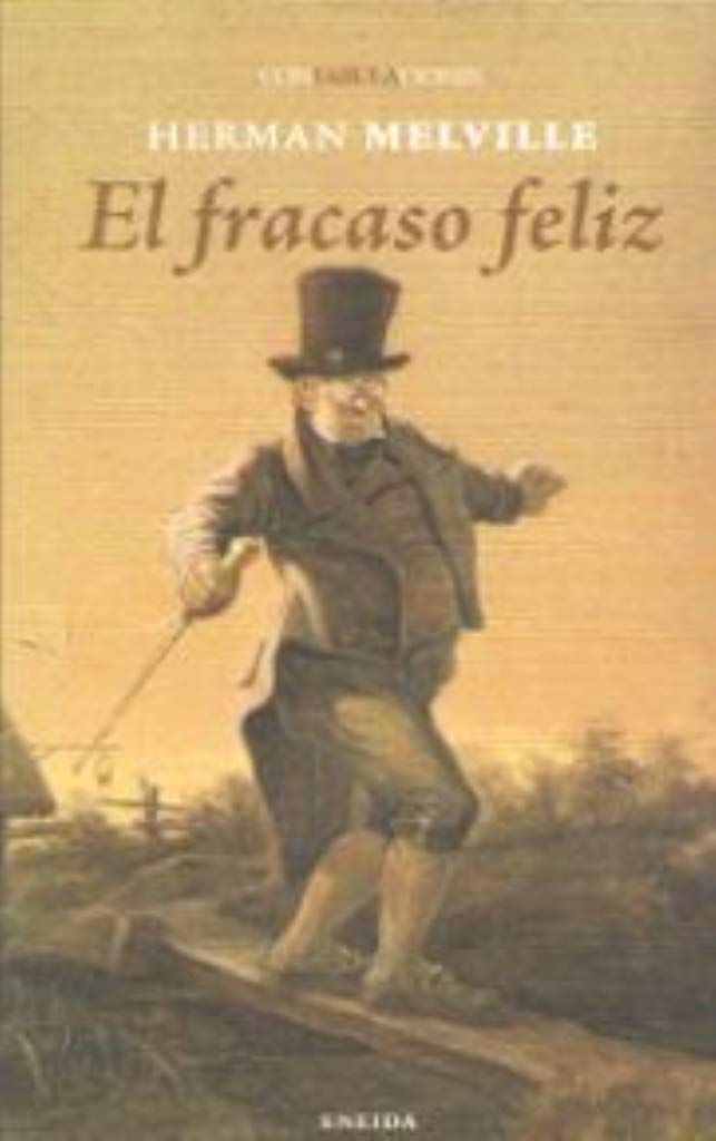 El fracaso feliz (Confabulaciones, Band 116) Contemporary literature