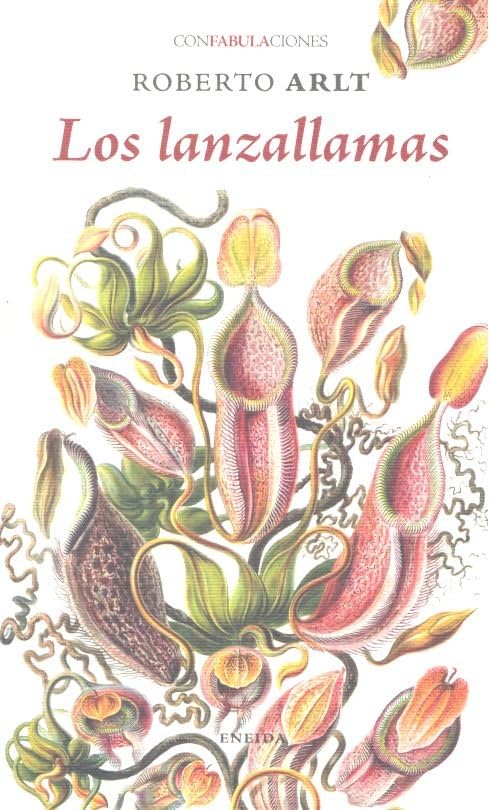 Los lanzallamas (confabulaciones, Band 118) Contemporary literature