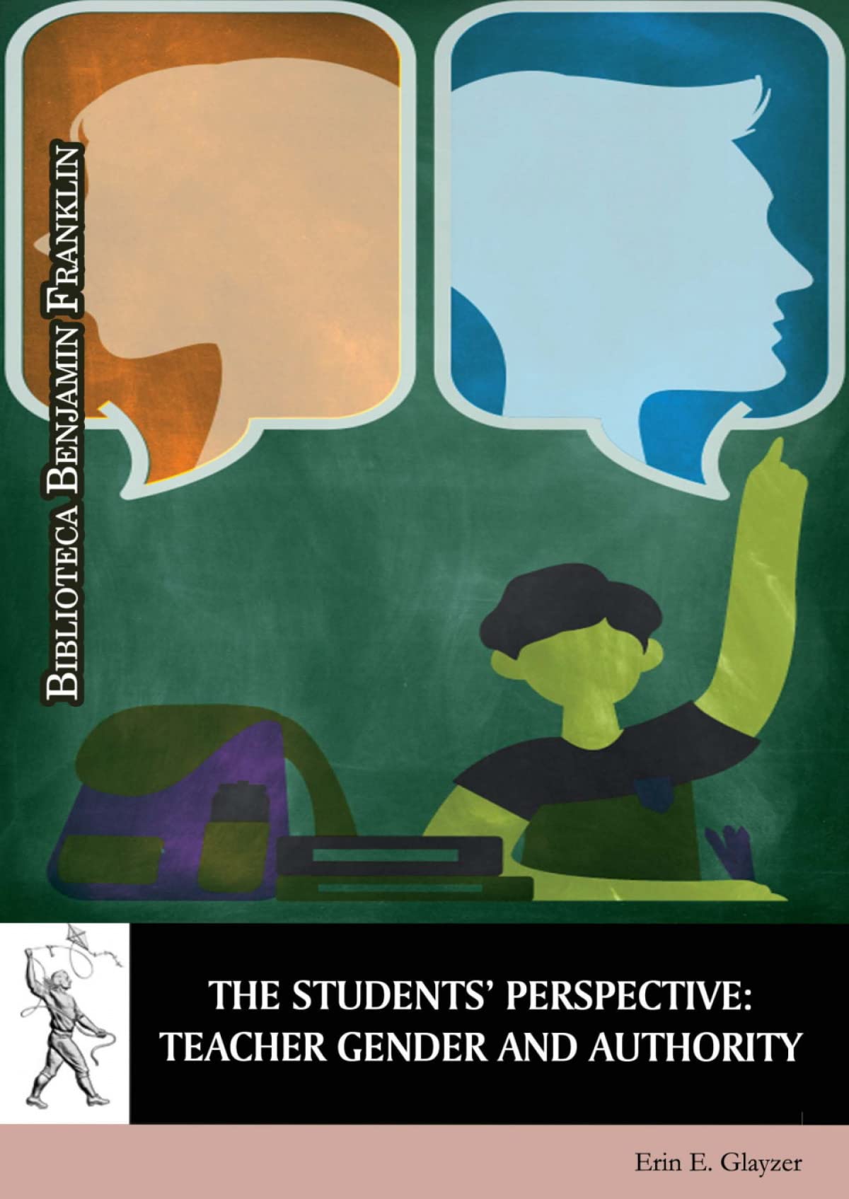 The Students’ Perspective: Teacher Gender and Authority (Biblioteca Benjamín Franklin) Contemporary literature