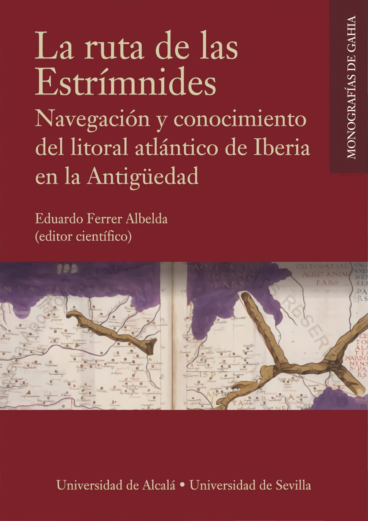 La ruta de las Estrímnides. Navegación y conocimiento del litoral atlántico de Iberia en la Antigüedad Politics & History