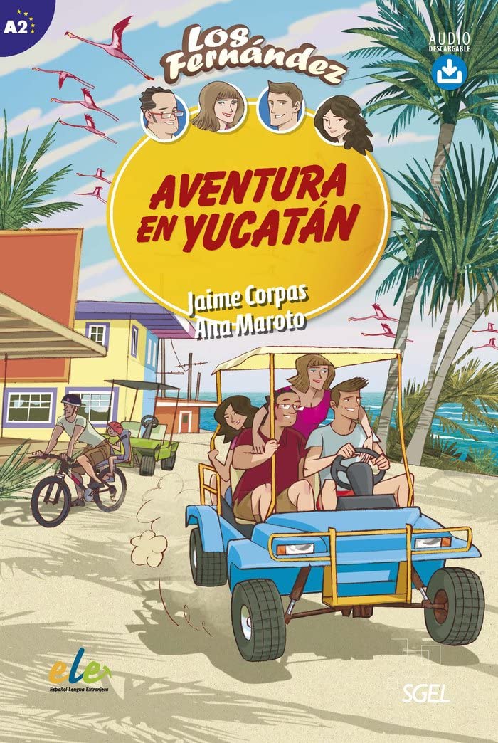 Aventura en Yucatán: Aventura en Yucatan (A2) Foreign Languages ​​& Dictionaries