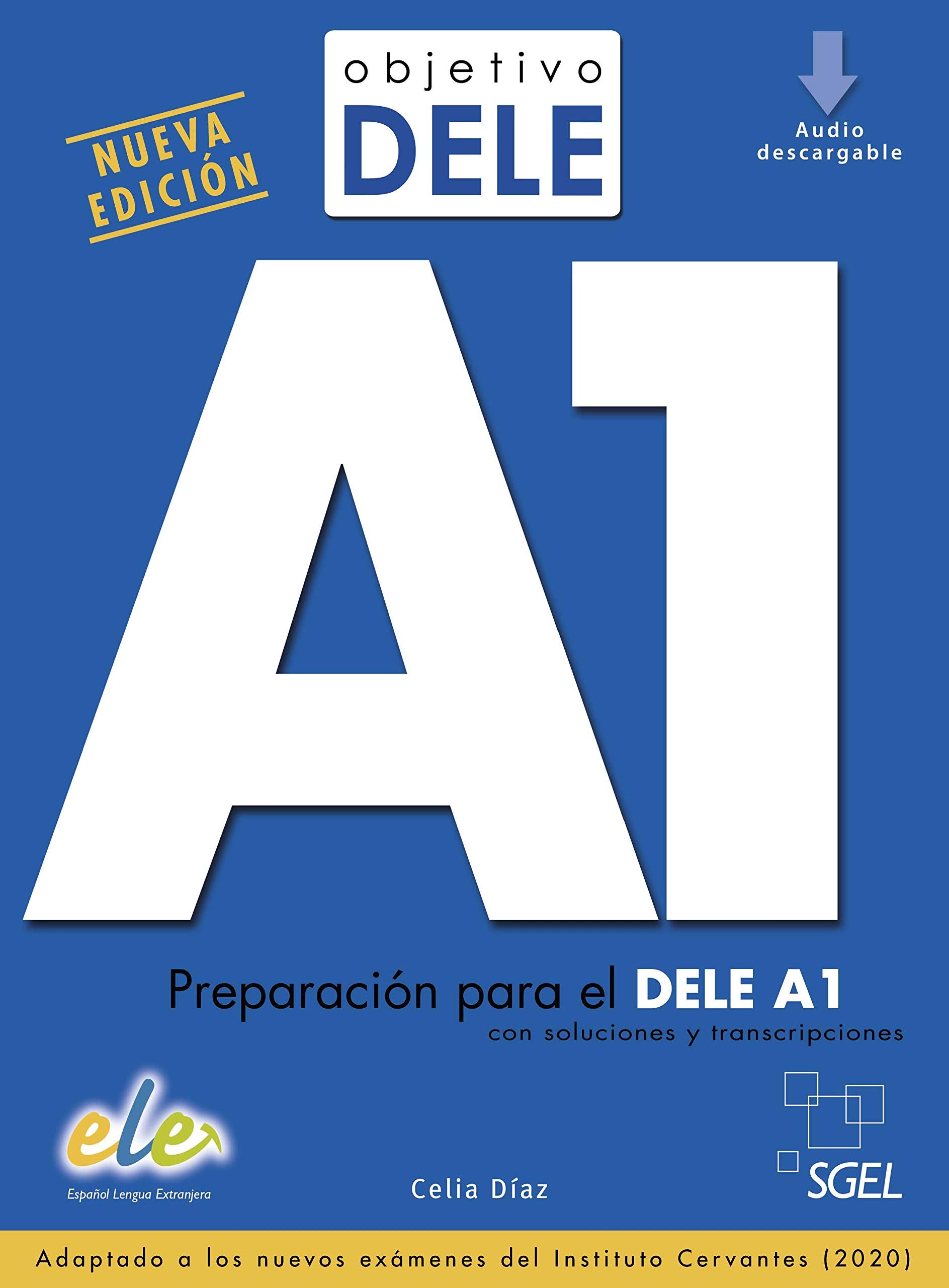 Objetivo DELE A1: Libro + audio descargable A1 (Nueva edicion 2020) Foreign Languages ​​& Dictionaries