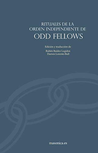 Rituales de la Orden Independiente de Odd Fellows: Colección RITUALES HISTÓRICOS Philosophy
