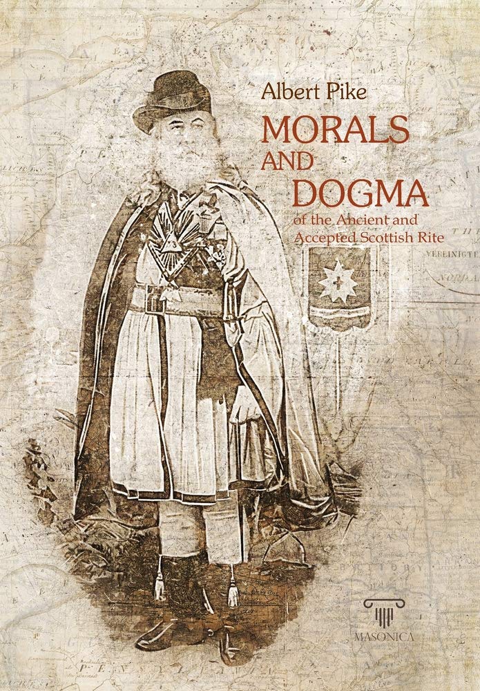 Morals and Dogma | Complete | Illustrated |: of the Ancient and Accepted Scottish Rite (MASONIC ESSAYS, Band 4) Philosophy
