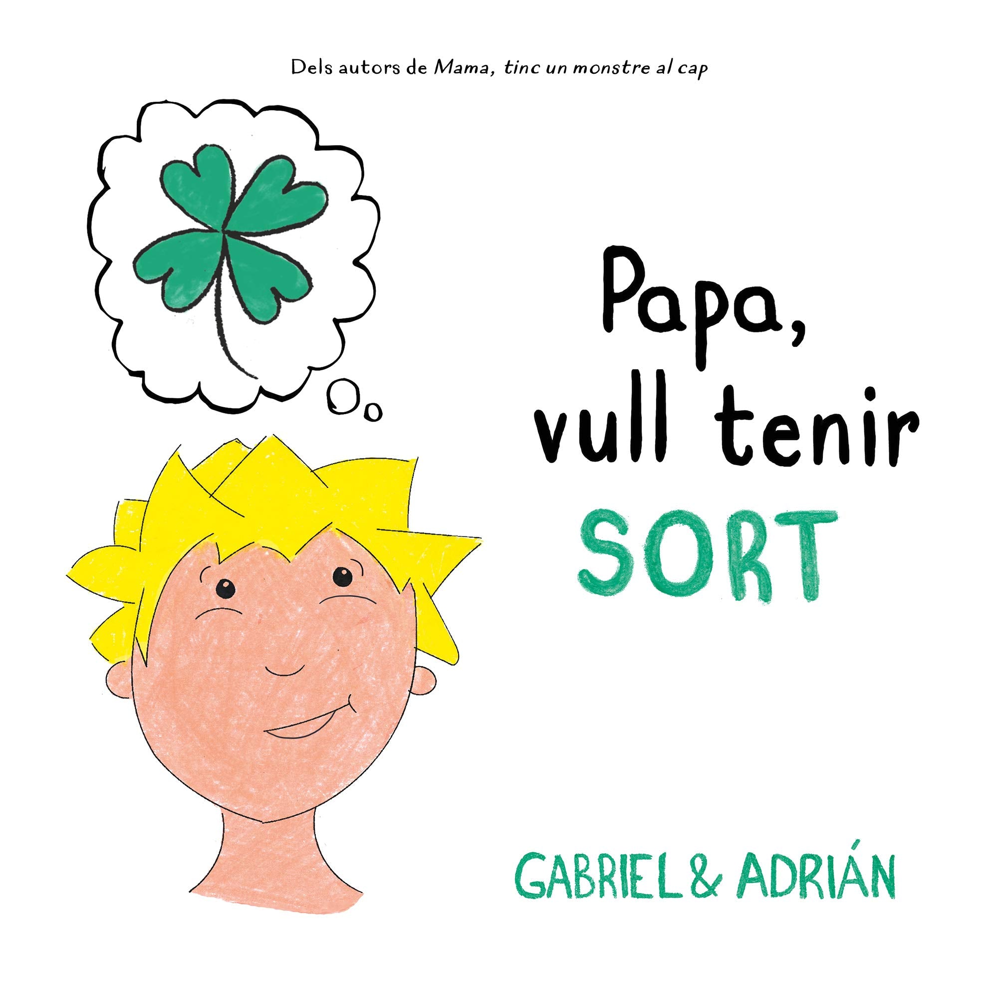Papa, vull tenir sort: Un conte sobre la importància d'esforçar-se per aconseguir allò que volem (Contes infantils il·lustrats) Non-fiction