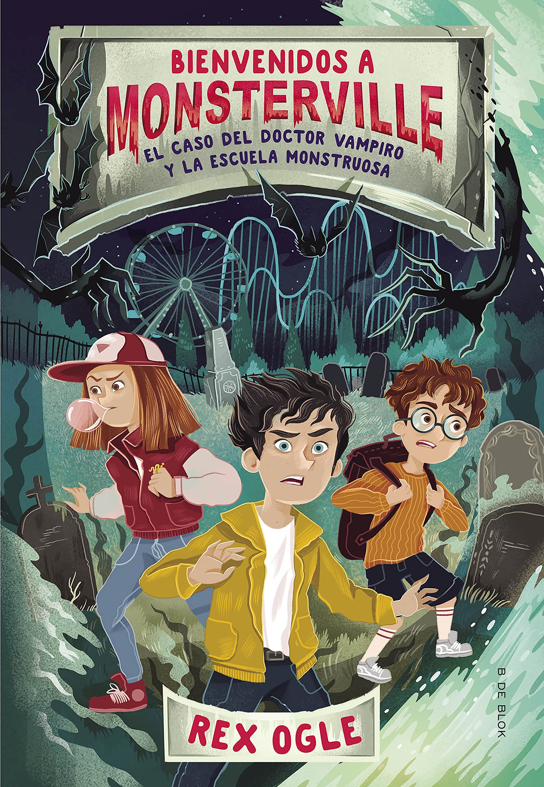 Bienvenidos a Monsterville 1 - El caso del doctor vampiro y la escuela monstruosa book