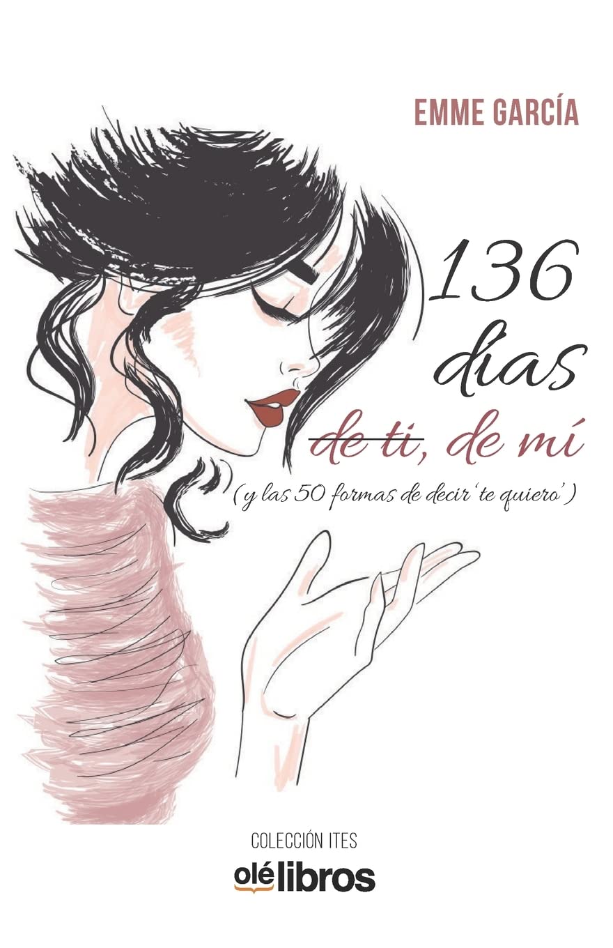 136 días de ti, de mi: (y las 50 formas de decir "Te quiero") book