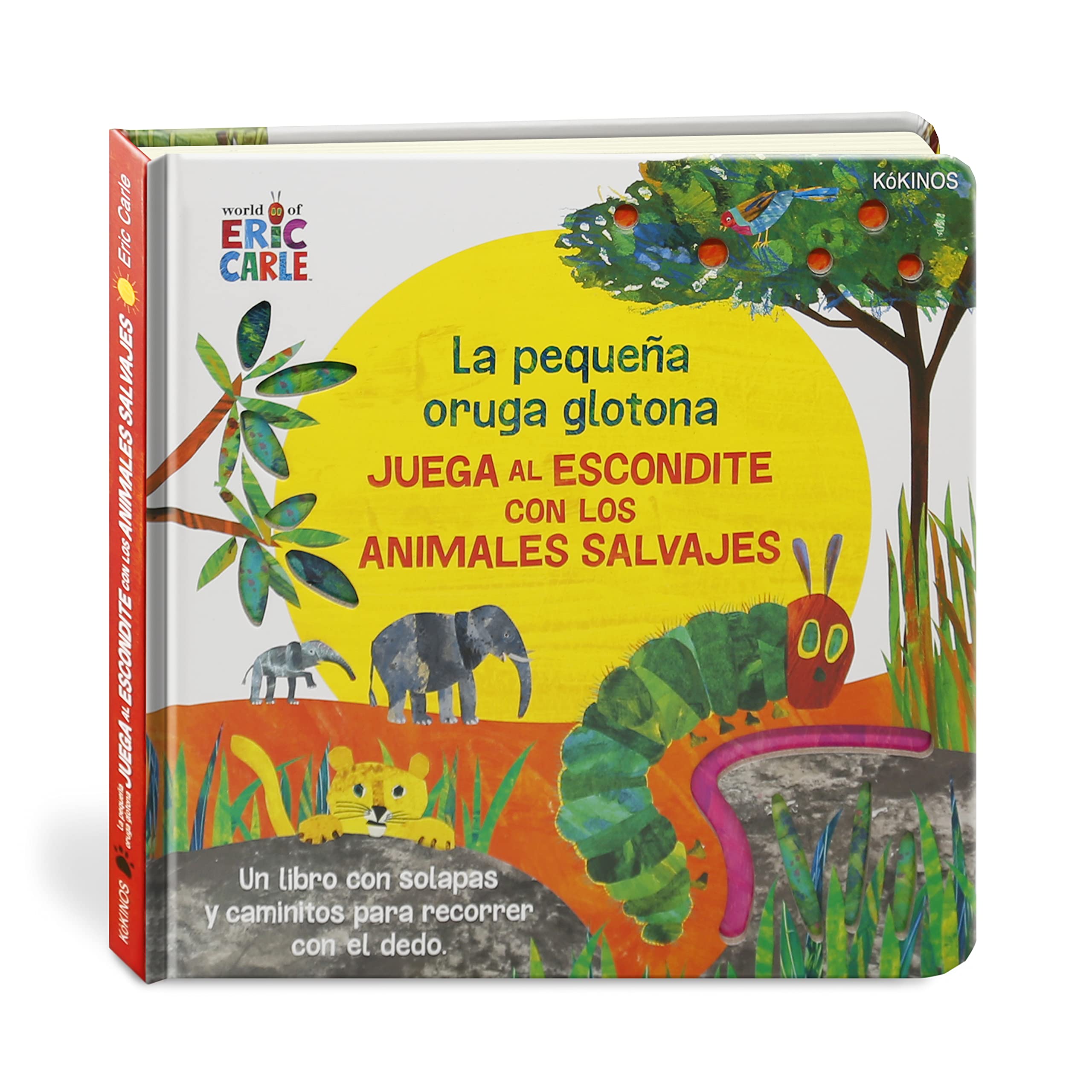 La pequeña oruga glotona juega al escondite con los Animales Salvajes: La pequena oruga glotona juega al escondite con los anim Contemporary literature Books