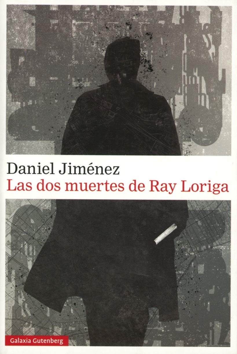 Las dos muertes de Ray Loriga Contemporary literature Books