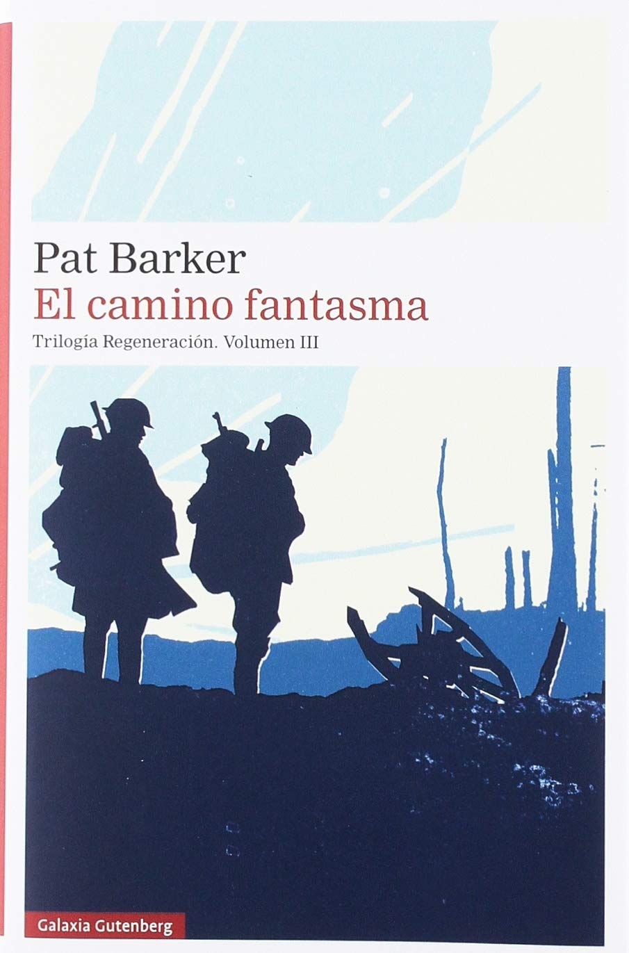 El camino fantasma: Trilogía Regeneración. Volumen III (Narrativa) Contemporary literature