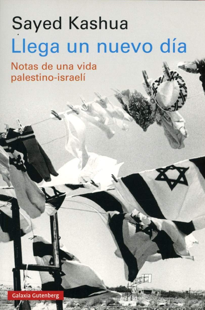 Llega un nuevo día: Notas de una vida palestino-israelí (Ensayo) Books