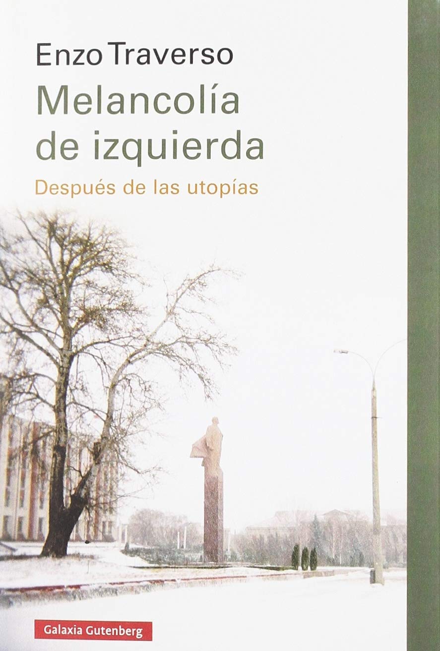 Melancolía de izquierda: Después de las utopías book