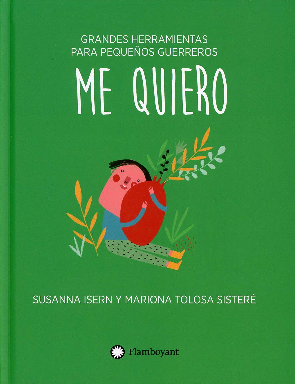 Me quiero (Grandes herramientas para pequeños guerreros, Band 3) Non-fiction