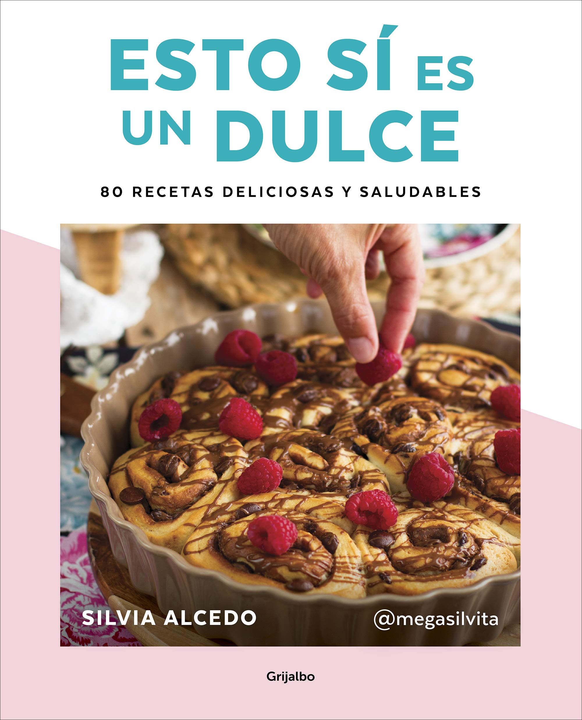 Esto sí es un dulce. 80 recetas deliciosas y saludables book