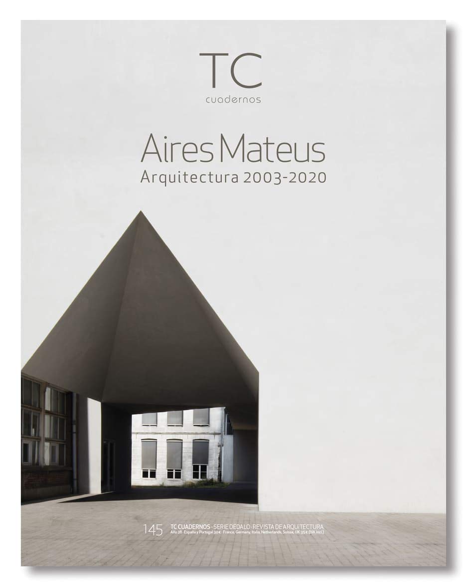 Aires Mateus: Arquitectura 2003- 2020 (TC Cuadernos, Band 145) Architecture