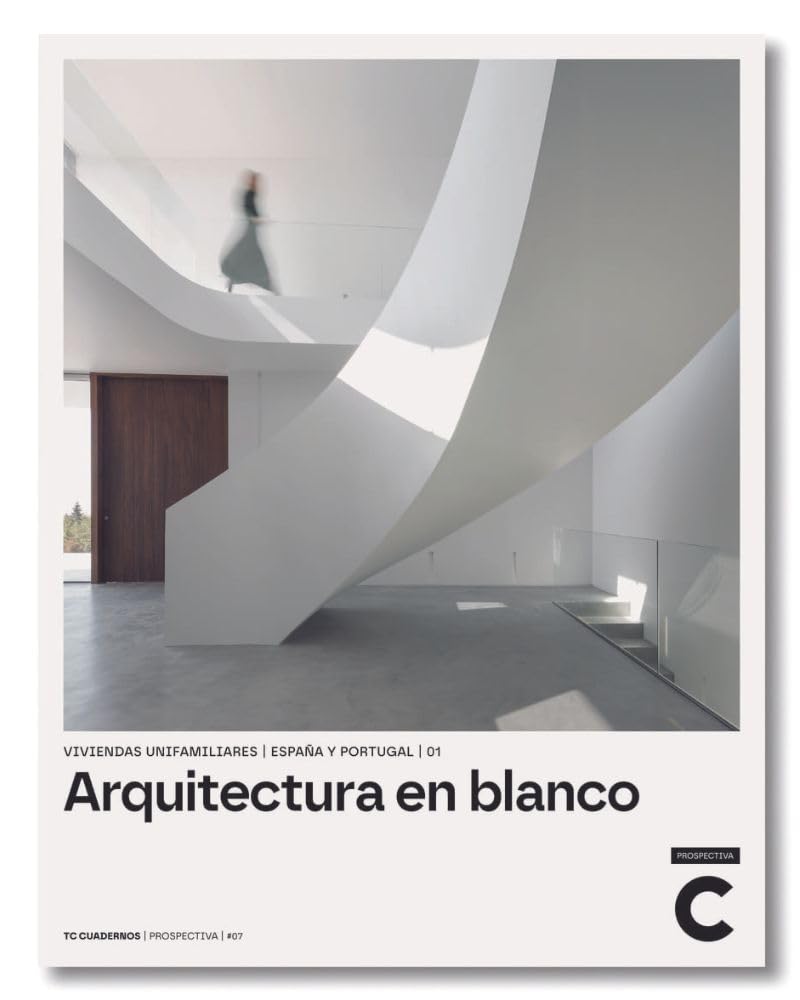 Arquitectura en blanco: Viviendas unifamiliares. España y Portugal Architecture