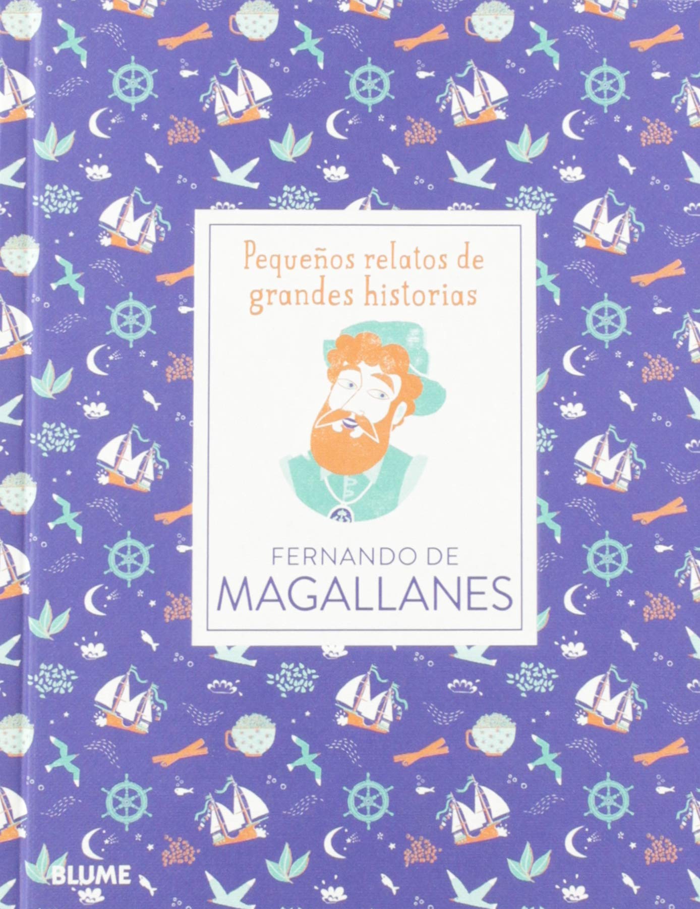 Pequeños relatos de grandes historias. Fernando de Magallanes (Pequeños Relatos Grandes Historias) Books