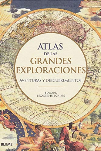 Atlas de las grandes exploraciones: Aventuras y descubrimientos Geology & Geography