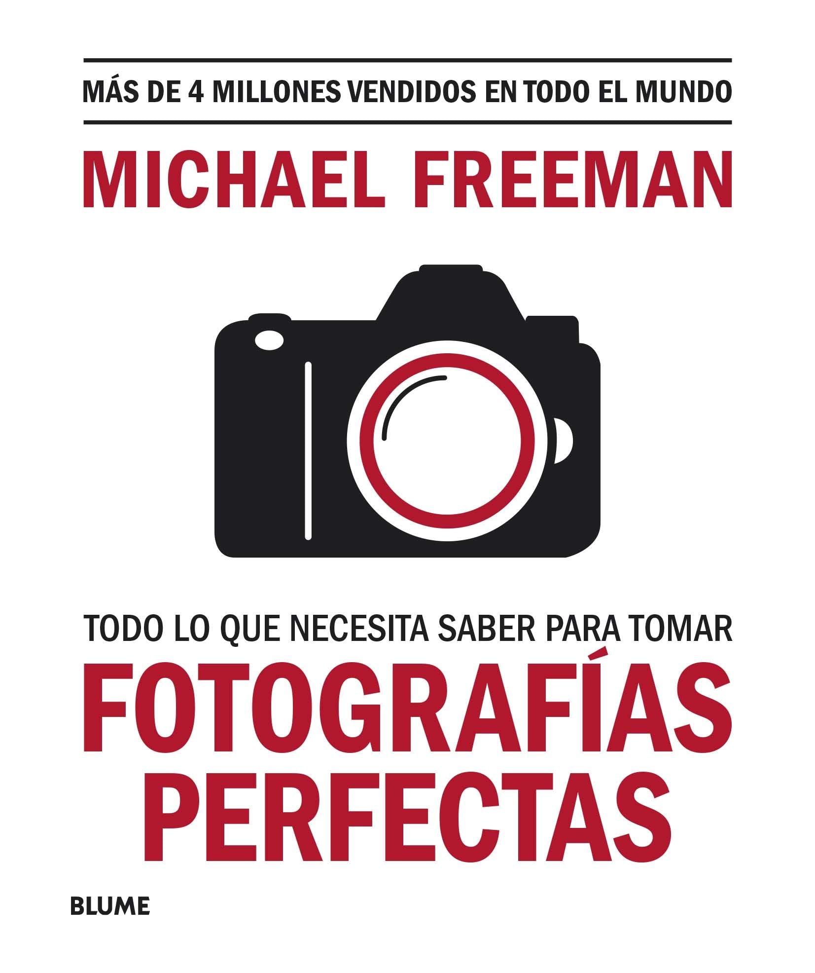 Todo lo que necesitas saber para tomar fotografías perfectas book