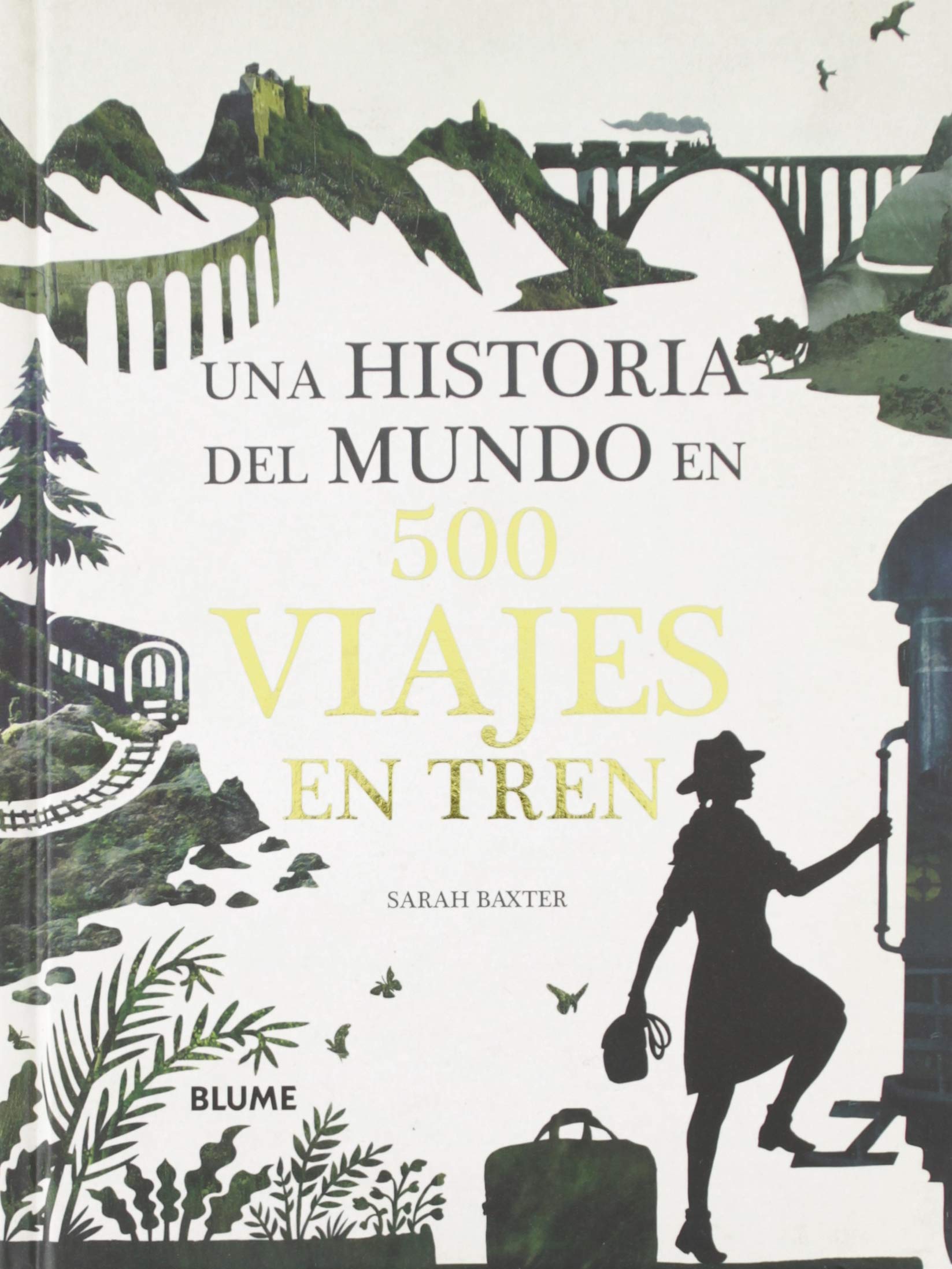 Una historia del mundo en 500 viajes en tren book