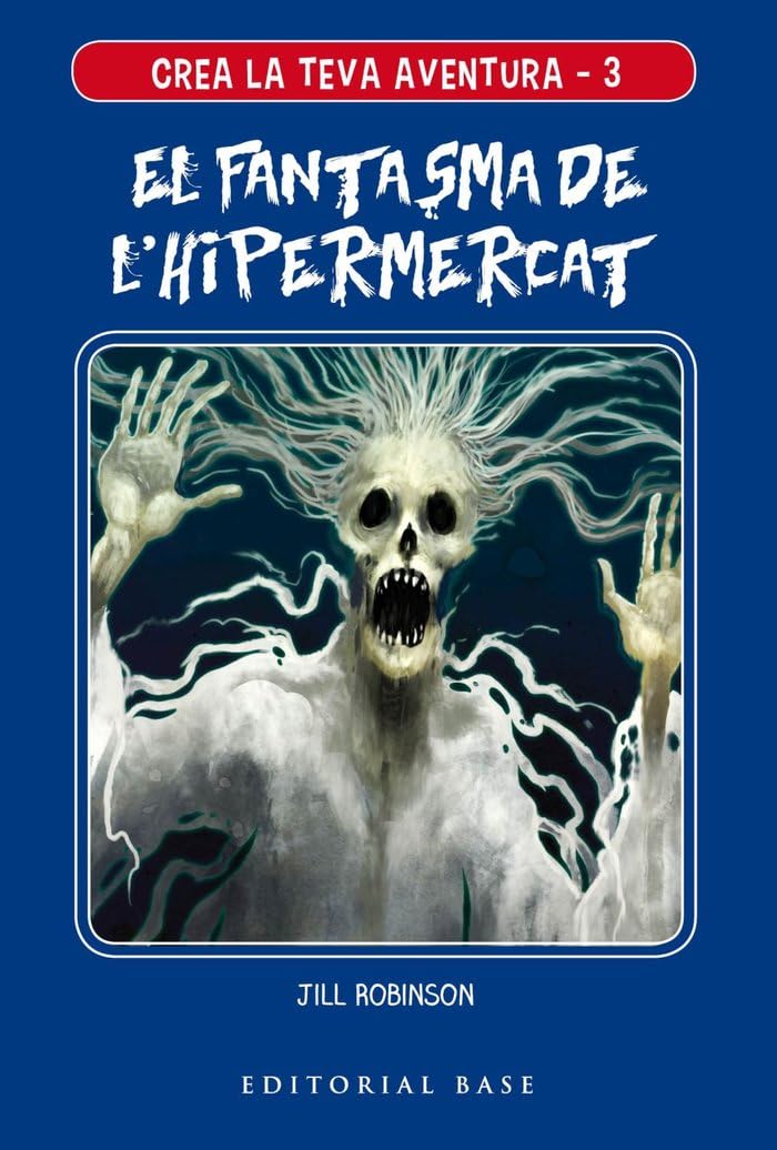Crea la teva aventura 3. El fantasma de l'hipermercat book
