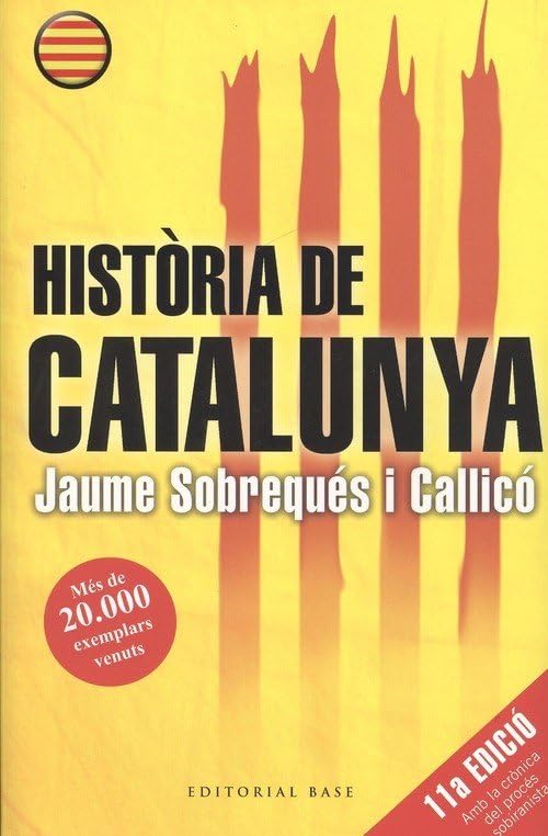 HISTORIA DE CATALUNYA CATALAN: Onzena edició (Base Històrica, Band 29) Books