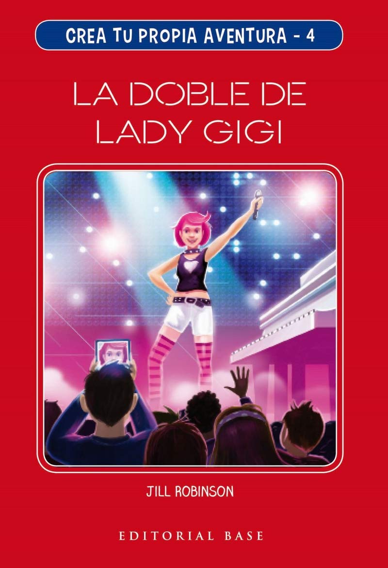 Crea tu propia aventura 4. La doble de Lady Gigi book