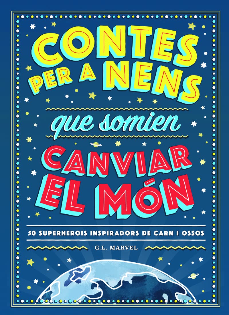 Contes per a nens que somien canviar el món: 50 Superherois inspiradors de carn i ossos book
