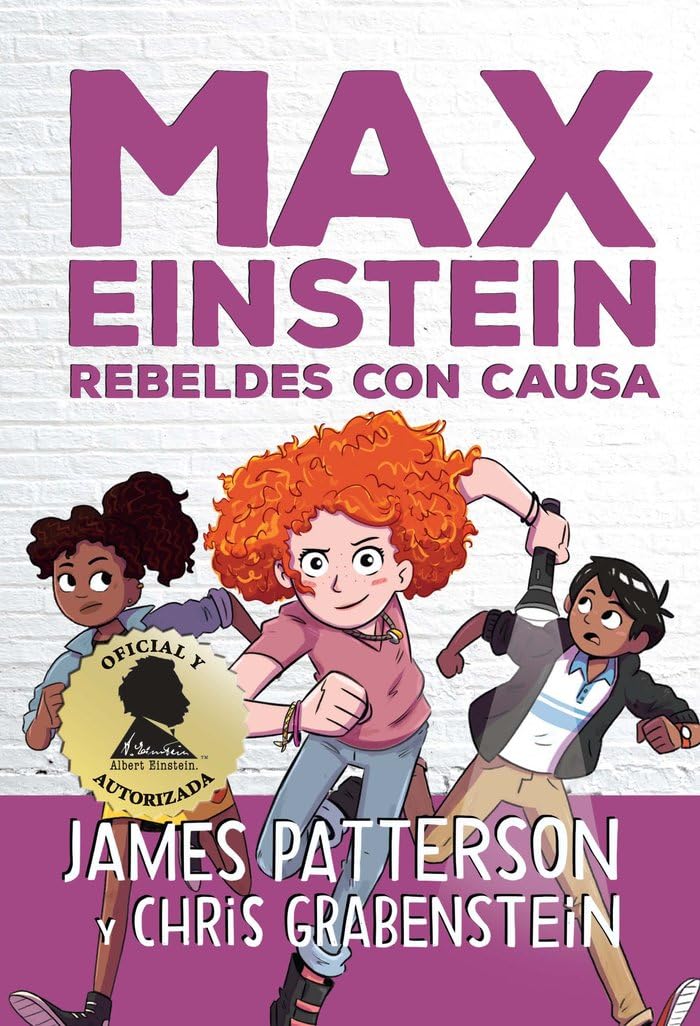Max Einstein. Rebeldes con causa: Rebeldes Con Causa / Rebels With a Cause Novels & Short Stories